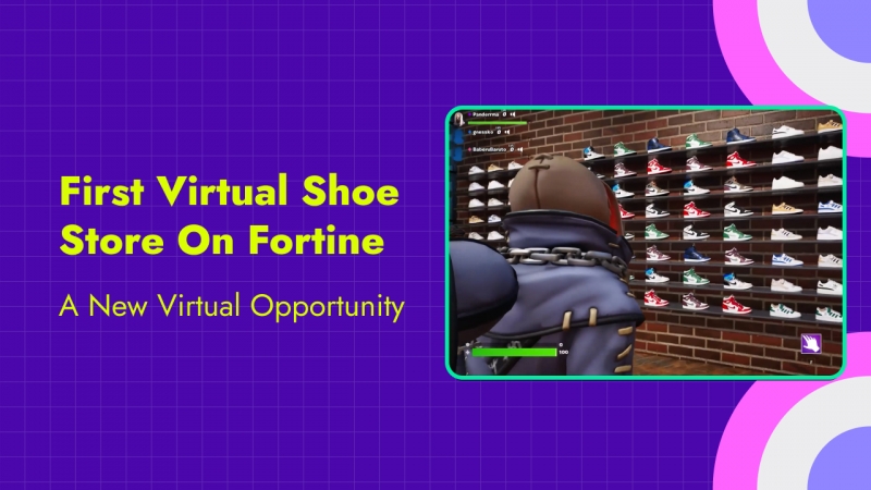 First Virtual Shoe Store on Fortnite ​