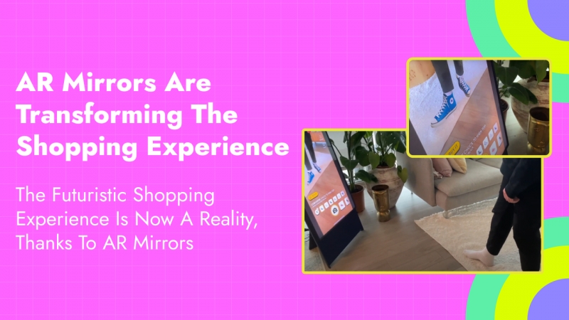 How AR Mirrors are Transforming Our Shopping Experience